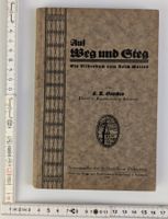 Antikes Bilderbuch "Auf Weg und Steg" von 1926! Rarität