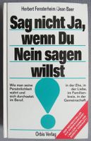 Sag nicht Ja, wenn Du Nein sagen willst - Weltbestseller