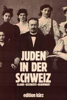 JUDEN IN DER SCHWEIZ  -  Glaube, Geschichte, Gegenwart