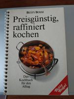 Preisgünstig, raffiniert kochen Betty Bossi