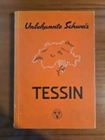 Unbekannte Schweiz Tessin – TCS Reiseführer ca. 1956