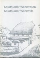 Solothurn, Wehrwesen, Wehrwille, Armee