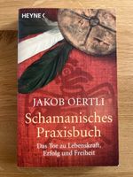Schamanisches Praxisbuch Jakob Oertli