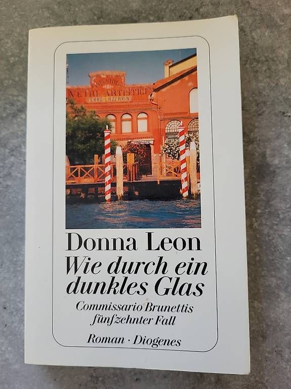 Bücher: Donna Leon - Wie durch ein dunkles  Glas  - Roman – Gebraucht aus Muttenz von Chipsy2009