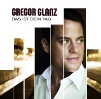 Gregor Glanz - Das ist dein Tag