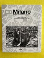 Milano. Architettura e paesaggio 1920-2016