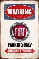 Rusty Blechschild-WARNING-FIAT-PARKING ONLY-30X40CM