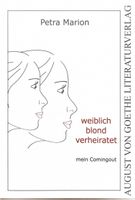 Petra Marion, weiblich blond verheiratet - Mein Comingout