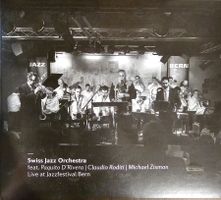 Swiss Jazz Orchestra - Live at Jazzfestival Bern