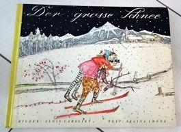Der grosse Schnee - Selina Chönz - Bilderbuch 1955 Rarität