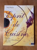 Irma Dütsch. Esprit de Cuisine. Rezepte aus dem Fletschhorn