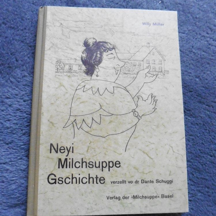 Basel,Neyi Milchsuppe Gschichte,Dante Schuggi,1963,Typen... | Kaufen ...