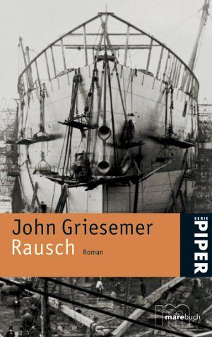 Bücher: Griesemer John - Rausch / Hist. Roman – Gebraucht aus Schaffhausen von buecherlaus-history