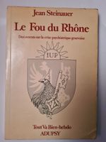 Jean Steinauer "Le fou du Rhône"