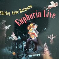 Shirley Anne Hofmann – Euphoria Live (CD) 2005 - Swiss Jazz