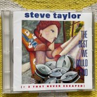STEVE TAYLOR-THE BEST WE COULD FIND