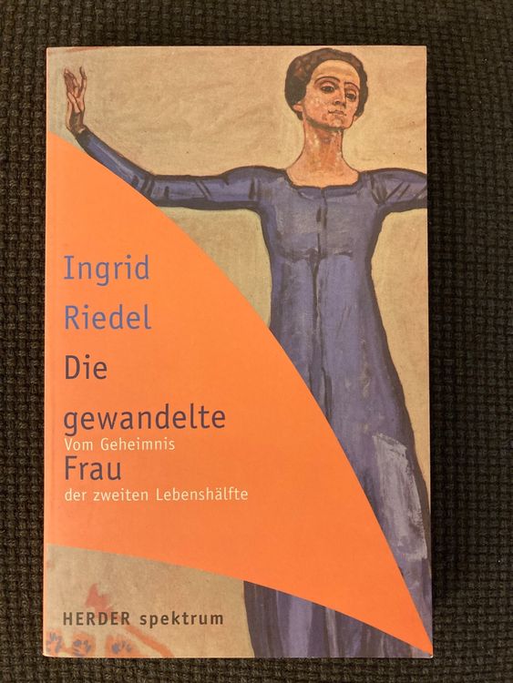 Ingrid Riedel, Die gewandelte Frau (Gebraucht) in Baden für CHF 2.8 ...