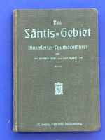 Säntis-Gebiet. Illustrierter Touristenführer. 1908