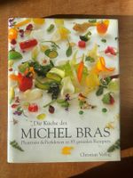 Die Küche des Michel Bras. Phantasie & Perfektion