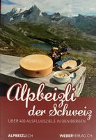 Alpbeizli der Schweiz, Wanderführer für gemütliche Hütten