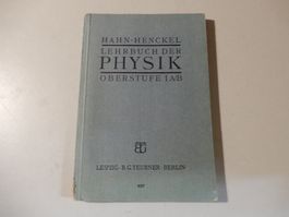 Hahn-Henckel Lehrbuch der Physik Oberstufe I A/B (1933)