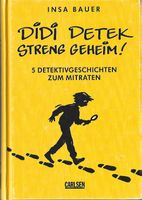Bauer Insa - Didi Detek - Streng geheim ! (geb) / Jugendbuch