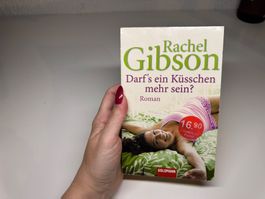 ROMAN: Rachel Gibson, Darf's ein Küsschen mehr sein