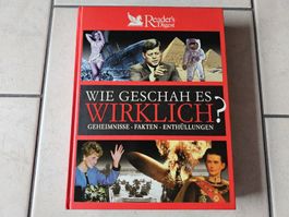 Wie geschah es wirklich? / Geheimnisse, Fakten, Enthüllungen