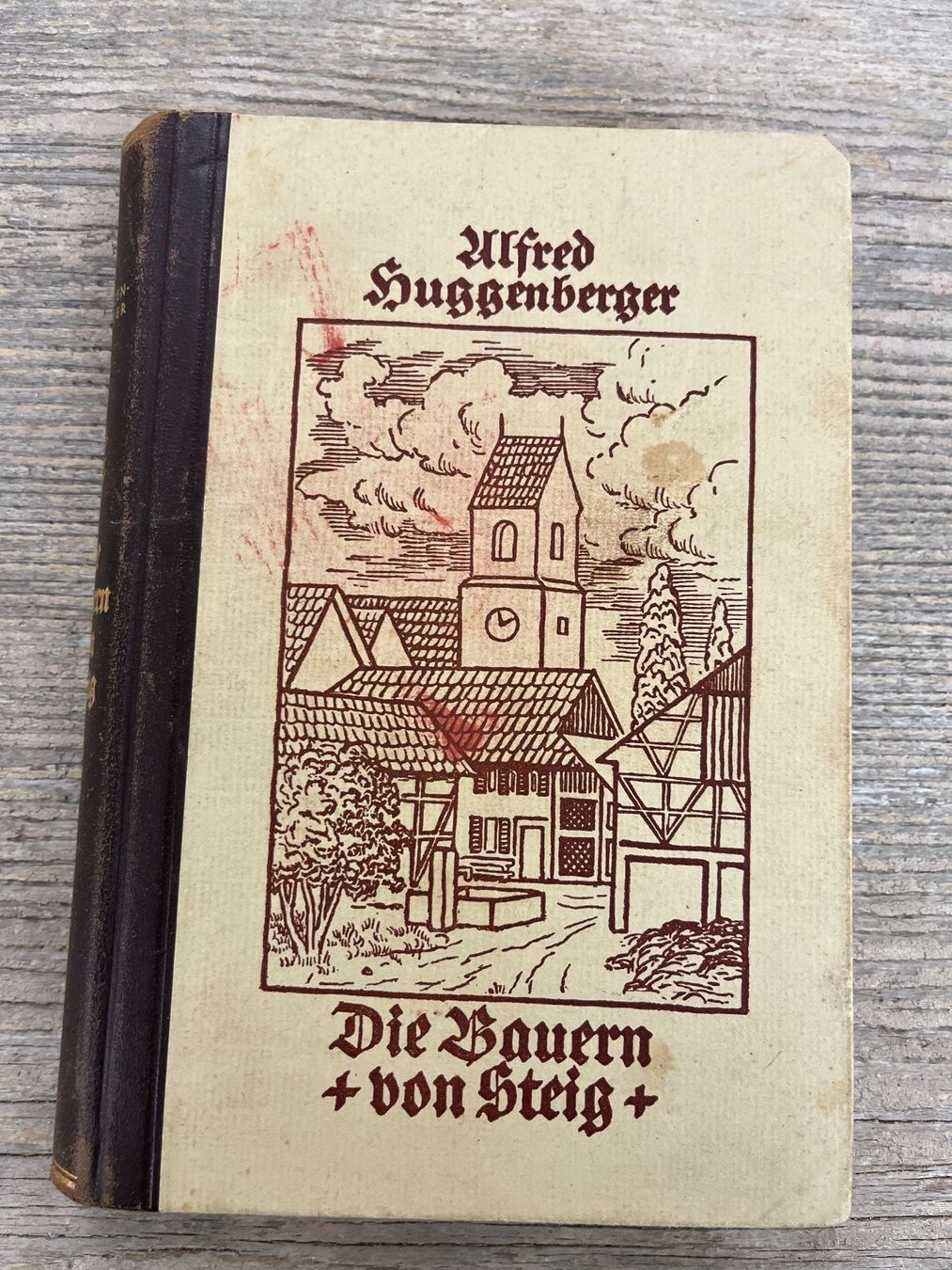 Alfred Huggenberger: Die Bauern von Steig , 1. Auflage, 1912 (Gebraucht ...