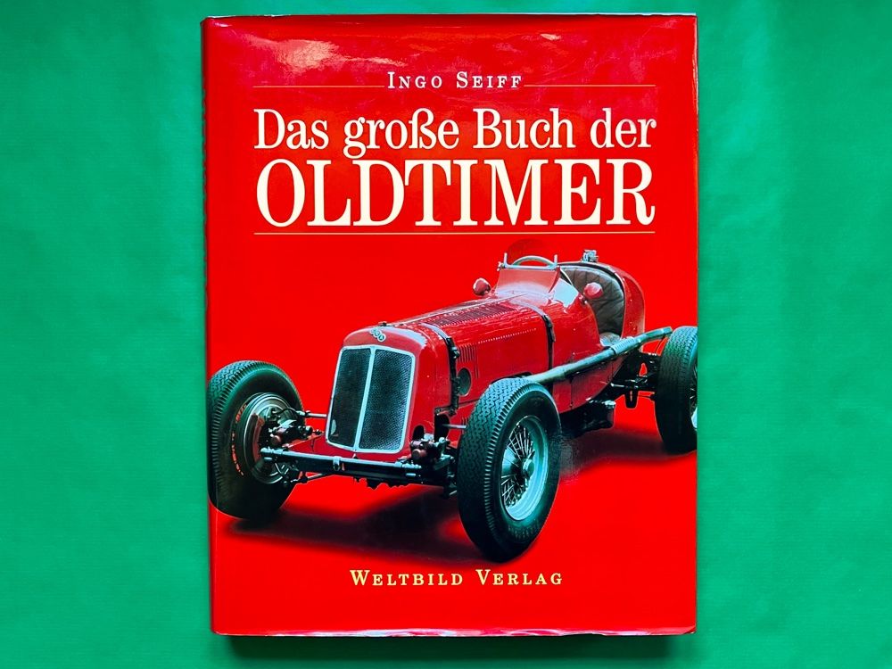 Libri: Das grosse Buch der Oldtimer, Ingo Seiff, 1995 – Usato da Häusernmoos venduto da adlerfedern