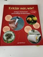 Erklär mir, wie. Schlaue Antworten auf Kinderfragen