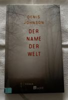 Der Name der Welt - Denis Johnson