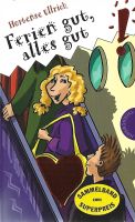 Ullrich Hortense - Ferien gut, alles gut / Jugendbuch
