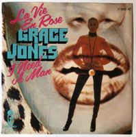GRACE JONES - LA VIE EN ROSE / I NEED A MAN