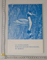 La navigation sur les lacs de Neuchâtel et Morat - 1972
