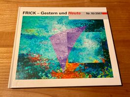 FRICK - Gestern und Heute Nr. 10/2007 Buch