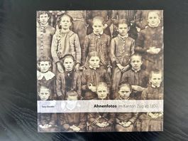 Ahnenfotos im Kanton Zug ab 1850 - Tony Stocklin