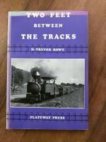 Two Feet Between The Tracks - D. Trevor Rowe