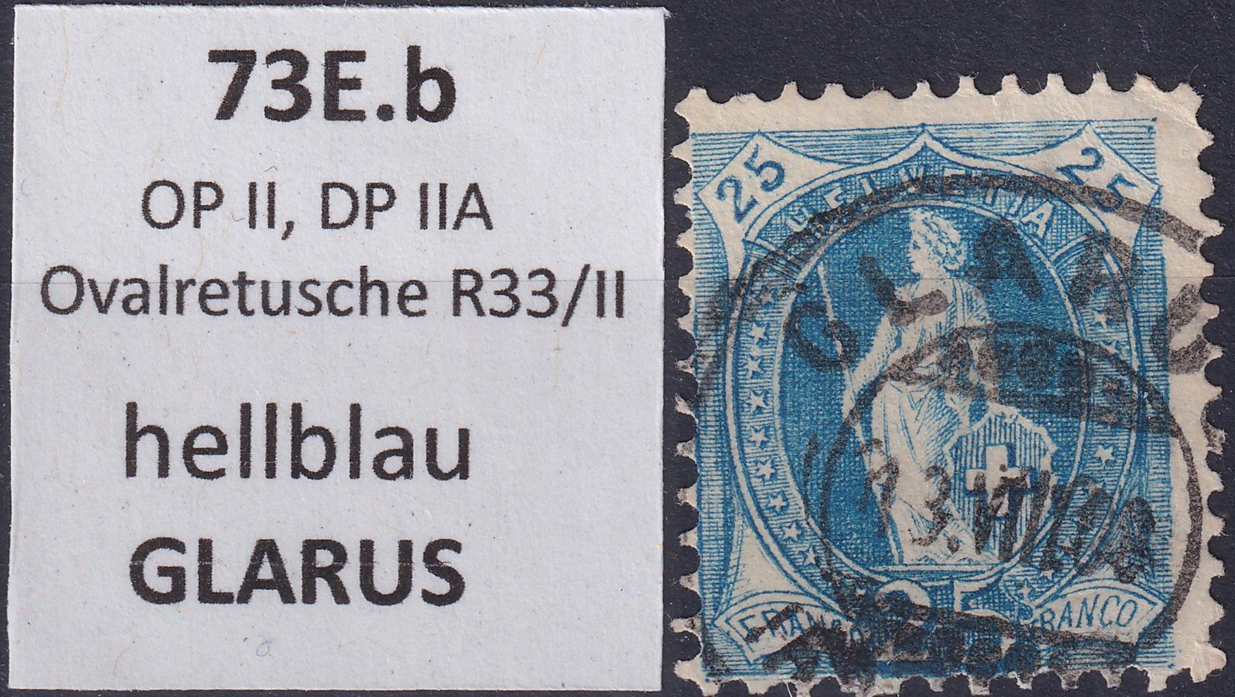 Alle Briefmarken: 73E.b, mit Vollstempel GLARUS: 13.AUG. +RETUSCHE +Expertise – Gebraucht aus Sursee von Luzernerraute 1