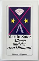 Allmen und der rosa Diamant – Martin Suter – Roman – Top