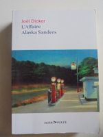 " L'affaire Alaska Sanders " de Joël Dicker