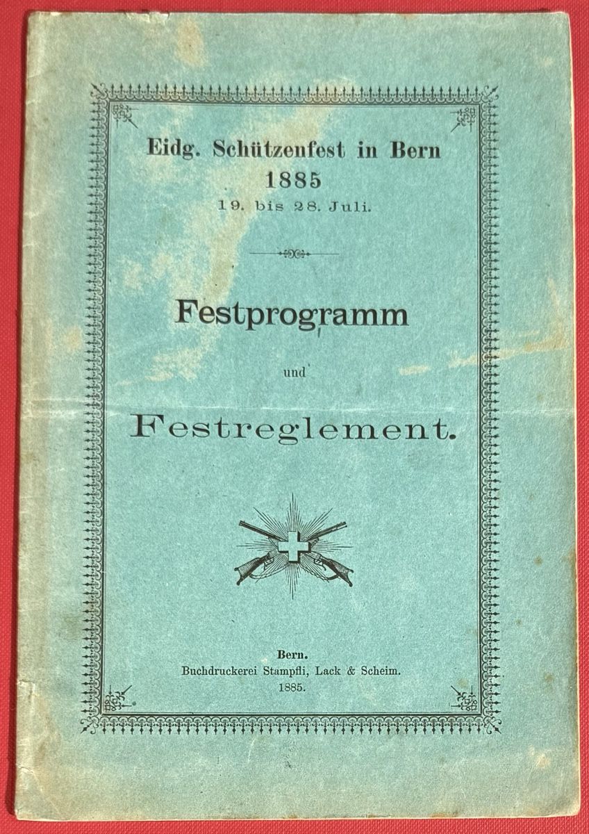Livres: Eidg. Schützenfest in Bern 1885 Festprogramm u. -reglemen – D'occasion à Bern par felberunderground
