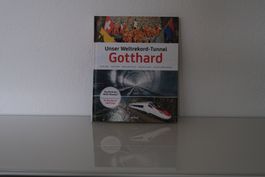 Unser Weltrekord-Tunnel Gotthard Buch