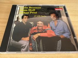 Carlo Brunner / Hans Muff / Arthur Prisi – E Tolli Sach