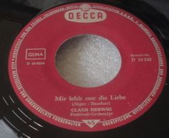 Claus Herwig - Mir Fehlt Nur Die Liebe / Ihre Majestät Liebe