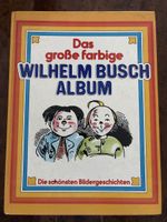 Das grosse farbige Wilhelm Busch Album