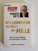 Willkommen in Reich der Fülle - Robert Betz