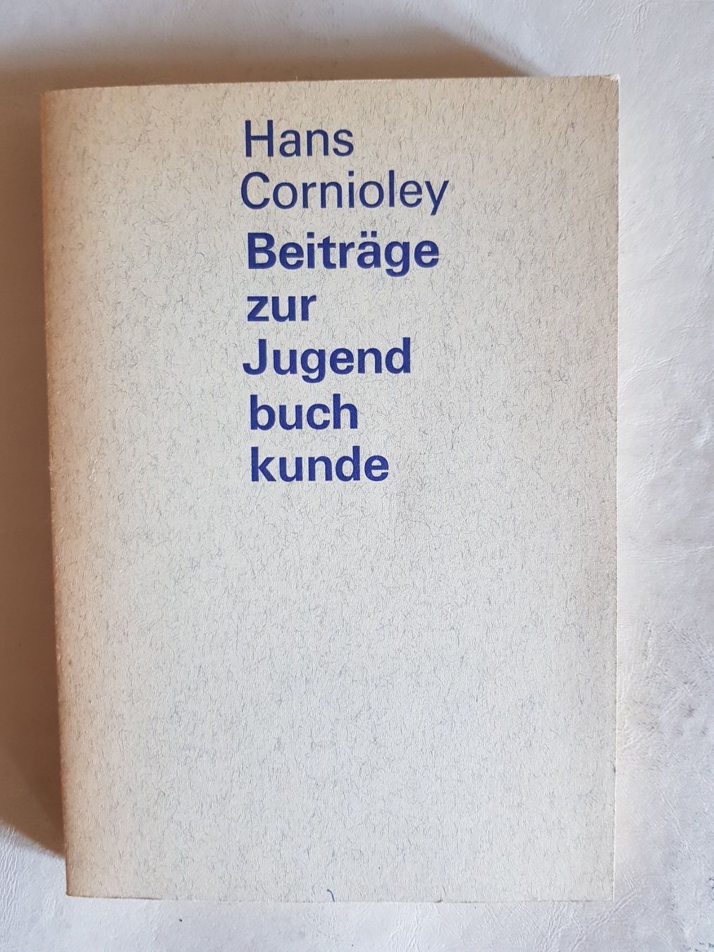 Bücher: Hans Cornioley - Beiträge zur Jugendbuchkunde - 1966 – Gebraucht aus Walterswil BE von Lonitti