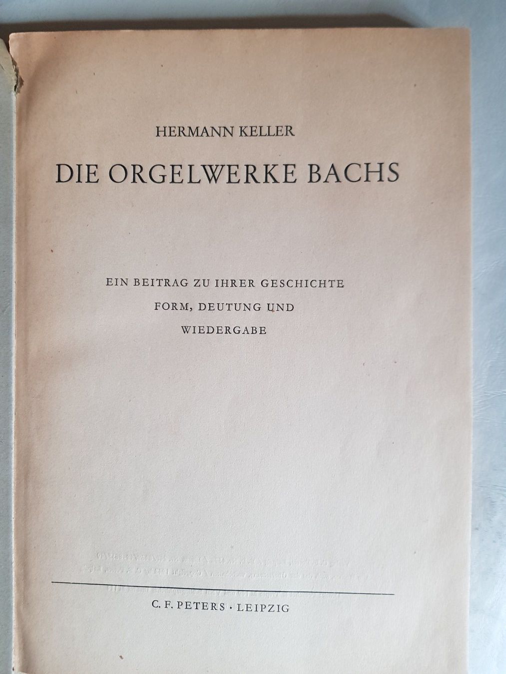Libri: Hermann Keller -  Die Orgelwerke Bachs - 1948 – Usato da Walterswil BE venduto da Lonitti 9