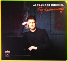 MY RACHMANINOFF - ALEXANDER KRICHEL - WUNDERSCHÖNES ALBUM !